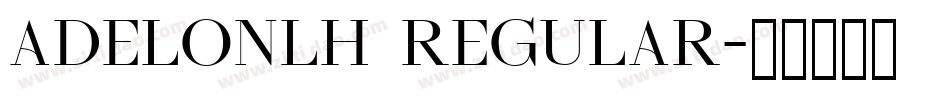 AdelonLH Regular字体转换
